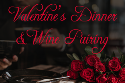 Valentine's Dinner and Wine Pairing: Book Your Table Now